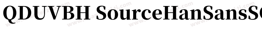 QDUVBH SourceHanSansSC Heavy字体转换